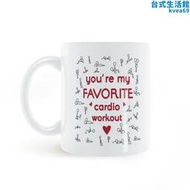 You're My Favorite Cardio Workout mug男友女友禮物馬克杯水杯
