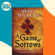 A Game of Sorrows : Alexander Seaton 2, from the author of the prizewinning Seek by S.G. MacLean (UK
