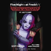Lally's Game: An AFK Book (Five Nights at Freddy's: Tales from the Pizzaplex #1) Scott Cawthon