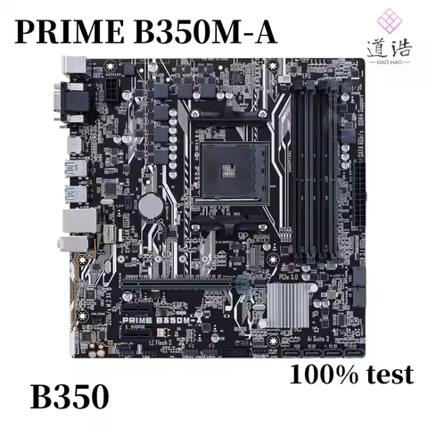 B350 Motherboard For PRIME B350M-A 64GB PCI-E3.0 M.2 HDMI Socket AM4 DDR4 Micro ATX Mainboard 100% T
