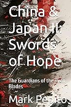 China & Japan II: Swords of Hope: The Guardians of the Twin Blades (China & Japan (2 Edition series)