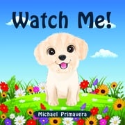 Watch Me Michael Primavera