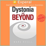 Dystonia and Beyond by Marg Revill (paperback)