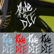 Bicycle Frame Pasters - Creative Ride Or Die Bike Stickers - Waterproof Bike Decoration - Bike Auto Motorcycle Accessories