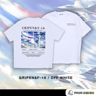 FhunDesign เสื้อยืดโอเวอร์ไซส์ คอลเลกชั่น GRIPEN & F-16 (ลิขสิทธิ์แท้100%)
