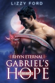 Gabriel's Hope (#1, Rhyn Eternal) Lizzy Ford