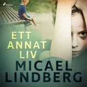 Ett annat liv Micael Lindberg