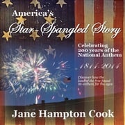 America's Star Spangled Banner Story Jane Hampton Cook