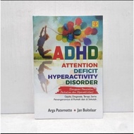 ADHD: ATTENTION DEFICIT HYPERACTIVITY DISORDER