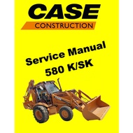 CASE  580K 580SK LOADER BACKOE SERVICE WORKSHOP MANUAL+ PARTS CATALOGUE