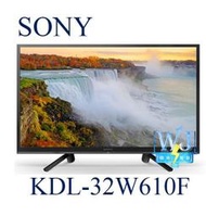 【暐竣電器】SONY新力 KDL-32W610F 32型 BRAVIA KDL32W610F 另KDL-50W660F