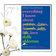 Everything I Know About Love: A Memoir Dolly Alderton