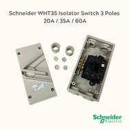 Schneider WHT35 Isolator Switch 3 Poles 20A / 35A / 60A