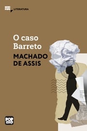 O caso Barreto Machado de Assis