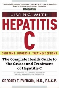 Living With Hepatitis C (5th Ed) : The Complete Guide to the Causes and Tr by Gregory T. Everson (US edition, paperback)