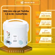 RC-18JH2PV(B) - Nồi cơm nắp gài Toshiba 1.8 lít RC-18JH2PV(B) - GIAO TOÀN QUỐC - FREESHIP HCM