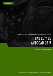 CAD 2D y 3D (AutoCAD 2017) Nivel 1 Advanced Business Systems Consultants Sdn Bhd