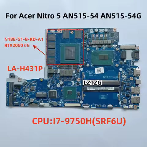 LA-H431P For Acer Nitro 5 AN515-54 AN515-54G Laptop Motherboard CPU I7-9750H SRF6U GPU N18E-G1-B-KD-