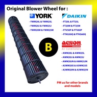 (ORIGINAL PART) YORK DAIKIN ACSON BLOWER WHEEL KIPAS INDOOR YWM10L YWM15L YWM20L YWM25L AWM10J AWM15