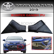 TOYOTA VIOS/YARIS '2019 BUMPER GANISH PU