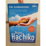 Hachiko Dog Book and The Loss of Our Humanity --- PM Susheadbandno