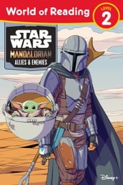 Star Wars: The Mandalorian: Allies &amp; Enemies Level 2 Reader Lucasfilm Press