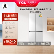 NEW TCL ตู้เย็น Free Builtin RT52GCCDW สี่ประตู สีขาว ขนาด 18.4Q 521 ลิตร T-Fresh&Pure air ลดกลิ่นอั