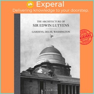 The Architecture of Sir Edwin Lutyens - Volume 2: Gardens, Delhi, Washington by A.S.G. Butler (UK ed
