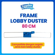 Lobby Duster Frame 80 cm Lobby Broom Frame/ Lobby Duster Iron/