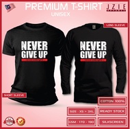 T SHIRT COTTON CRACK NEVER GIVE UP BAJU LENGAN PENDEK DAN PANJANG SHIRT LELAKI DAN SHIRT PEREMPUAN