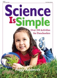 Science Is Simple ─ Over 250 Activities for Preschoolers
