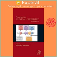 Advances in Clinical Chemistry: Volume 71 by Gregory S. Makowski (US edition, hardcover)