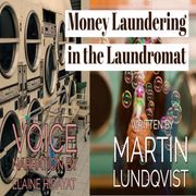 Money Laundering in the Laundromat Martin Lundqvist