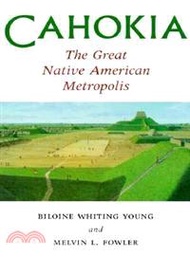 352387.Cahokia ─ The Great Native American Metropolis
