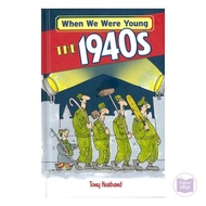 When we were young - The 1940s