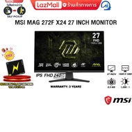 [ผ่อน 0% 3 ด.]MSI MAG 272F X24 27 INCH MONITOR (IPS FHD 240Hz)/ประกัน 3 Years