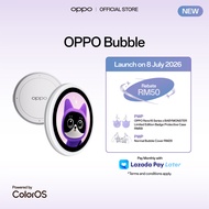 [Coming Soon on 8 July] OPPO Bubble