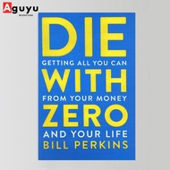 【English Book】 Die With Zero: Getting All You Can from Your Money and Life
