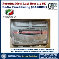 Perodua Myvi Lagi Best 1.5 SE Radio Panel Casing (CARBON) Genuine Part