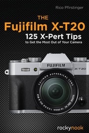 The Fujifilm X-T20 Rico Pfirstinger