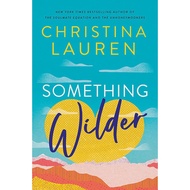 Something Wilder by Christina Lauren