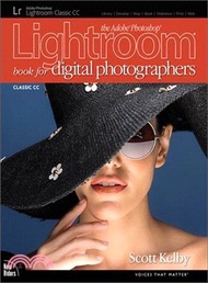 The Adobe Photoshop Lightroom Classic Cc Book for Digital Photographers
