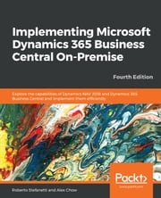 Implementing Microsoft Dynamics 365 Business Central On-Premise Roberto Stefanetti