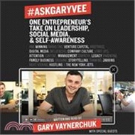 95408.#askgaryvee ─ One Entrepreneur's Take on Leadership, Social Media &amp; Self-Awareness