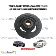 TOYOTA CAMRY ACV30 ACV40 (2002-2012) CRANK SHAFT PULLEY WITH RUBBER MADE BY OEM 3 MONTH WARRANTY 134