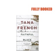 Faithful Place: Dublin Murder Squad, Book 3 (Paperback) by Tana French