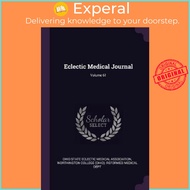 Eclectic Medical Journal; Volume 61 by Ohio State Eclectic Medical Association (paperback)