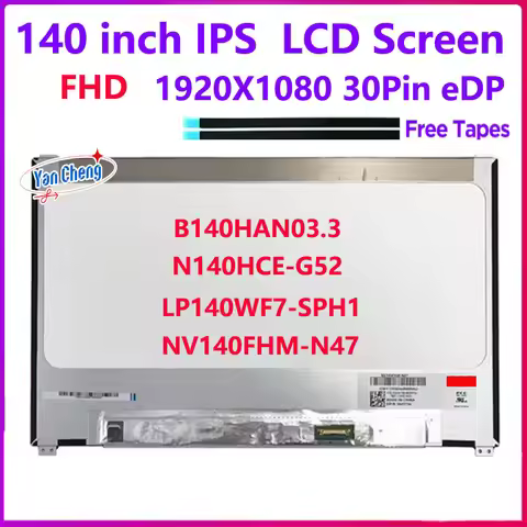 14 inch IPS Laptop LCD Screen N140HCE-G52 LP140WF7-SPH1 B140HAN03.3 NV140FHM N47 NV140FHM-N47 Non-To