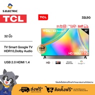 TCL ทีวี 32 นิ้ว HD 1080P Google Smart TV Model 32L5G -HDMI-USB-DTS-ระบบปฏิบัติการ Google/Netflix &amp;Youtube, Voice Search,HDR10,Dolby Audio