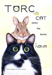 TORC the CAT saves the bunny Nona